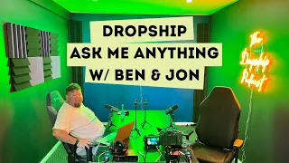 Dropshipping AMA With Ben & Jon