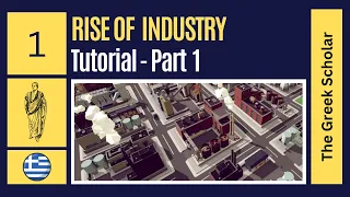 Rise Of Industry: Episode 1 (Tutorial - Part 1)