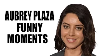 Aubrey Plaza Funny Moments