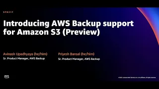 AWS re:Invent 2021 - {New Launch} Introducing AWS Backup support for Amazon S3 (Preview)