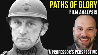 "Paths of Glory" Analysis -- On Stanley Kubrick's Early Masterpiece -- A Professor's Perspective