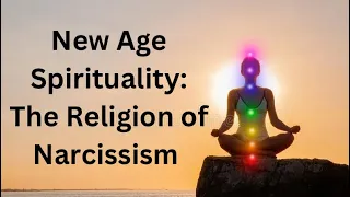 Why Narcissism is Rampant in New Age Spirituality | Fake People Love False Light | New Age to Jesus