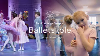 Det Kongelige Teaters Balletskole // En magisk hverdag