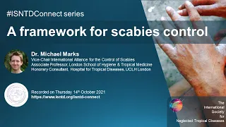 A framework for scabies control (Dr Michael Marks, London School of Hygiene & Tropical Medicine)