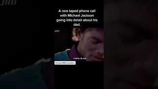 A Rare taped phone call with Michael Jackson going into detail about his dad.