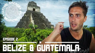 CENTRAL AMERICA BACKPACKING TRIP | Ep2: Belize & Guatemala