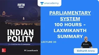 L20: Parliamentary System | 100 Hours - Laxmikanth Summary | UPSC CSE/IAS 2020 | Sidharth Arora