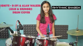 Ignite - K-391 & Alan Walker (Julie & Seungri) | Drum Cover by Shabda