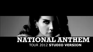 Lana Del Rey - National Anthem (Acoustic Tour Studio Version)