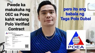 PWEDE KA MAKAKUHA NG OEC SA POEA KAHIT WALANG POLO VERIFIED CONTRACT PERO MAY PAALALA NG TAGA POLO.