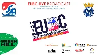 EUBC European Union Boxing Championships VALLADOLID 2018 - Opening & Day 1 - 09/11/2018 @ 16:00