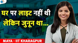 किसी ने साथ नही दिया फिर भी JEE Crack किया और IIT पहुंची | Last Month Motivation |Maya @JoshTalksJEE