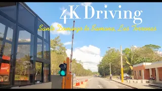 4K Driving Santo Domingo to Samana, Las Terrenas Dominican Republic / Conduciendo Santo Domingo a Sa