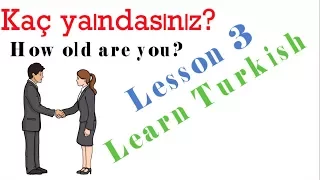 Learn Turkish Lesson 3 - How to ask age in Turkish?