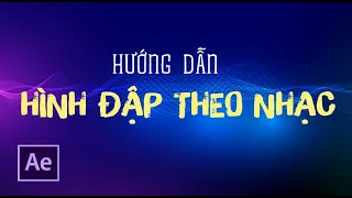 Hướng Dẫn Hình Đập Theo Nhạc | After Effect