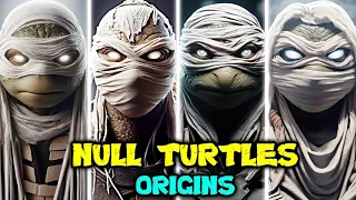 Null Turtles Origin  - Terrifying Evil Teenage Mutant Ninja Turtles Who Can Kill Or Destroy Anyone!