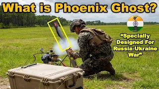 What is Phoenix Ghost drone? “Specially Designed For Russia-Ukraine War”