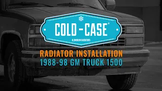 1988-98 GM Truck 1500 Cold Case Radiator Install