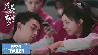 [Amidst a Snowstorm of Love] EP29 Trailer | Starring: Wu Lei, Zhao Jinmai
