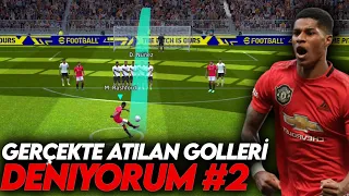 GERÇEK HAYATTAKİ GOLLERİ PES'TE DENEDİM 2 (efootball 2023 mobile)