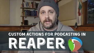 Custom Actions for Podcasting In Reaper