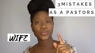 3 MISTAKES I MADE AS A PASTORS WIFE & WHAT I WOULD HAVE DONE DIFFERENTLY  | Pastors Wives Series