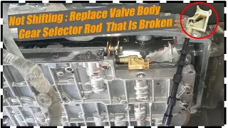 Replace Broken Valve Body Selector Rod ⚙️Gear Not Shifting