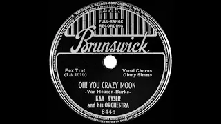 1939 Kay Kyser - Oh! You Crazy Moon (Ginny Simms vocal)