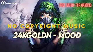 Best Gaming Music [NCS] | 24kGoldn - Mood ♫ No Copyright Music For Gaming