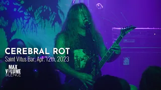 CEREBRAL ROT live at Saint Vitus Bar, Apr. 12th, 2023 (FULL SET)