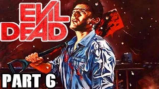 Evil Dead: A Fist Full Of Boomstick - Lets Play (Part 6)