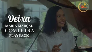 DEIXA | MARIA MARÇAL | PLAYBACK COM LETRA | COM BACK VOCAL