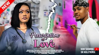 PRESCRIPTION OF LOVE - CLINTON JOSHUA, CHINENYE ULAEGBU - LATEST NIGERIAN MOVIES 2024