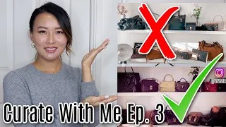 *HELP halve 34 Bag collection to 17!* Curate your Collection with me ep 3.