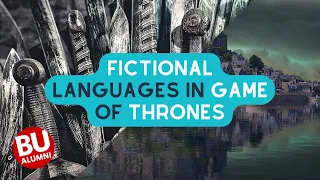 Fictional Languages in Game of Thrones and Beyond