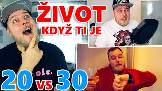 NEJVĚTŠÍ ROZDÍLY V ŽIVOTĚ KDYŽ JE TI 20 LET VS 30