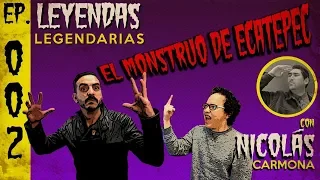 E2: El Monstruo de Ecatepec (con Nicolás Carmona)