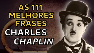 As Melhores Frases de Charles Chaplin