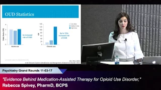 "Evidence Behind Medication-Assisted Therapy for Opioid Use Disorder," Rebecca Spivey, PharmD, BCPS