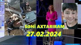 Səni axtarıram 27.02.2024 Tam veriliş / Seni axtariram 27.02.2024 Tam verilish