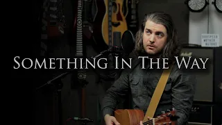 Something In The Way - Acoustic Nirvana Cover