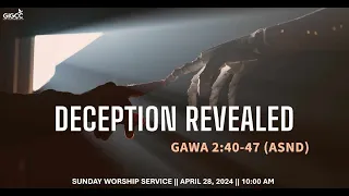 DECEPTION REVEALED | SUNDAY WORSHIP SERVICE | APRIL 28, 2024 | 10 AM