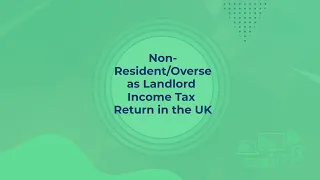 Non Resident Overseas Landlord Income Tax Return - Self Assessment Rental Income