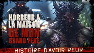 Horreur à la maison de mon Grand-père Creepypasta FR Histoire d'horreur