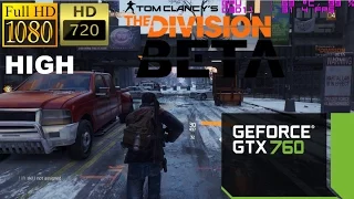 GTX 760 | The Division Beta [FX 6350] 1080p & 720p High!