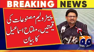 Petroleum product prices, Federal Minister Miftah Ismail's statement | Geo News