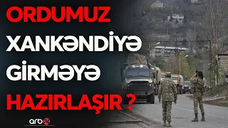 Araikə son şans: Bakı Xankəndidə böyük əməliyyata hazırlaşır?