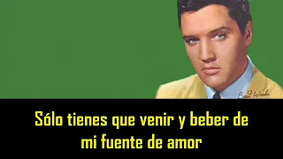 ELVIS PRESLEY - Fountain of love ( con subtitulos en español ) BEST SOUND