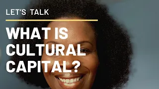 Cultural Capital: What parents need to know!