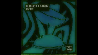 NightFunk - Pop [Sink or Swim]